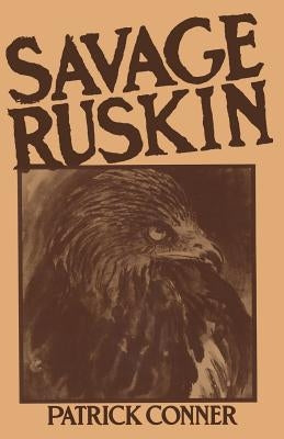 Savage Ruskin by Conner, Patrick