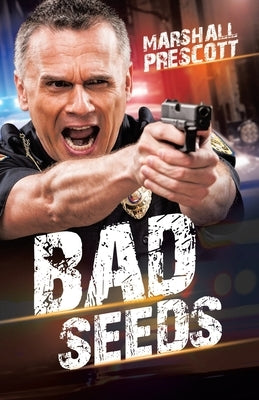 Bad Seeds by Prescott, Marshall