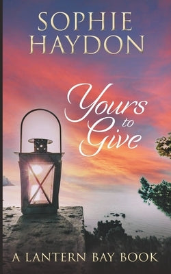 Yours to Give by Haydon, Sophie