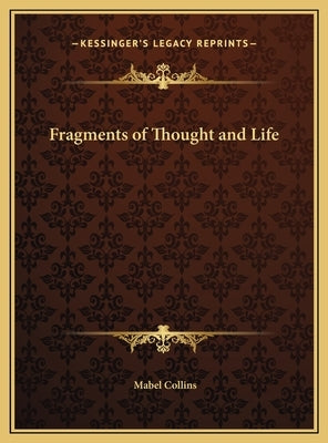 Fragments of Thought and Life by Collins, Mabel