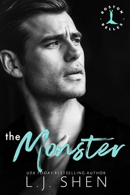The Monster: A Mafia Romance by Shen, L. J.