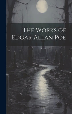 The Works of Edgar Allan Poe by Anonymous