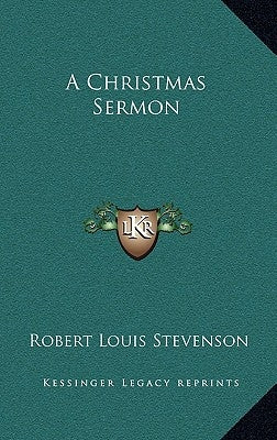 A Christmas Sermon by Stevenson, Robert Louis