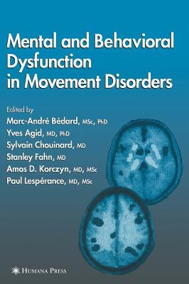 Mental and Behavioral Dysfunction in Movement Disorders by Bédard, Marc-André