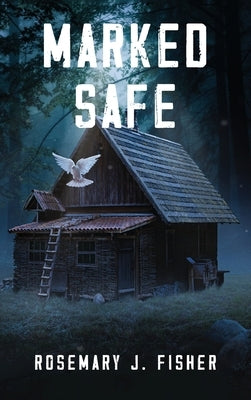 Marked Safe by Fisher, Rosemary J.