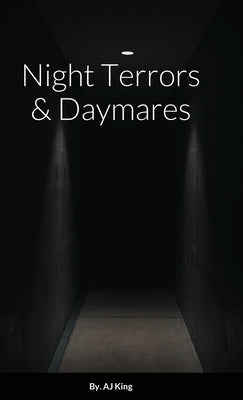 Night Terrors & Daymares by King, Aj