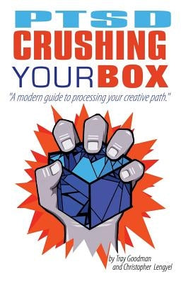 PTSD Crushing Your Box by Lengyel, Christopher