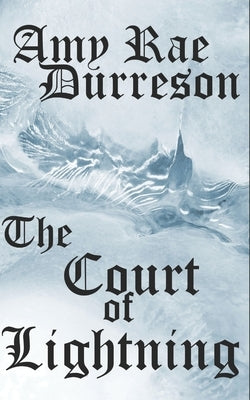 The Court of Lightning by Durreson, Amy Rae