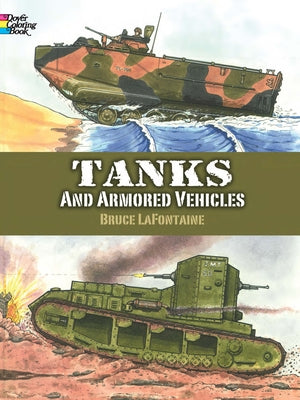 Tanks and Armored Vehicles Coloring Book by LaFontaine, Bruce