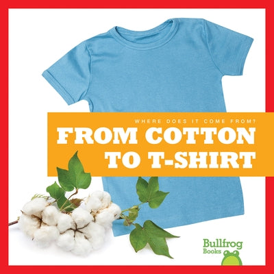 From Cotton to T-Shirt by Toolen, Avery