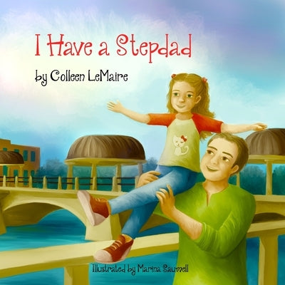 I Have a Stepdad by Saumell, Marina