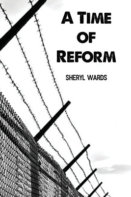 A Time of Reform by Wards, Sheryl