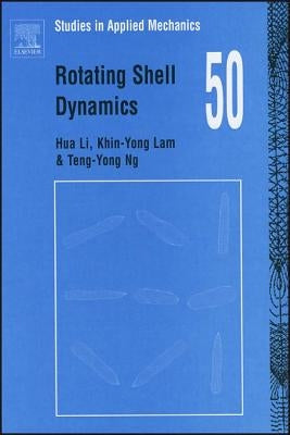 Rotating Shell Dynamics: Volume 50 by Li, Hua