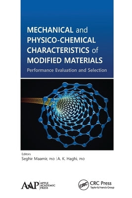 Mechanical and Physico-Chemical Characteristics of Modified Materials: Performance Evaluation and Selection by Maamir, Seghir