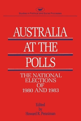 Australia at the Polls 80-83 by Penniman, Howard R.