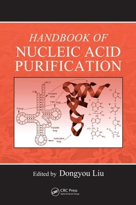 Handbook of Nucleic Acid Purification by Liu, Dongyou