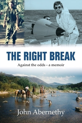 The Right Break by Abernethy, John