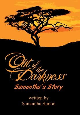 Out of the Darkness Samantha's Story by Simon, Samantha