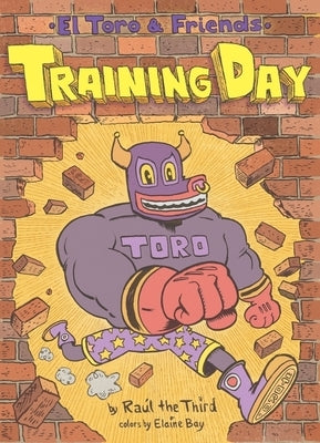 Training Day: El Toro & Friends by Raúl the Third