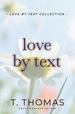 Love by Text by Thomas, T.
