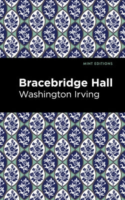 Bracebridge Hall by Irving, Washington