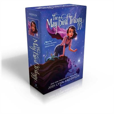 The May Bird Trilogy (Boxed Set): The Ever After; Among the Stars; Warrior Princess by Anderson, Jodi Lynn