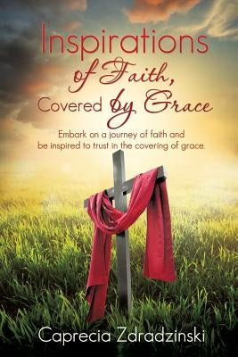 Inspirations of Faith, Covered by Grace by Zdradzinski, Caprecia