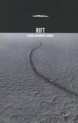 Rift: Poems by Hamer, Forrest