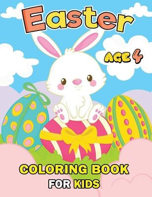 Easter Coloring Books for Kids Age 4: Easy and Fun Activity Workbook Boys and Girls by Rocket Publishing