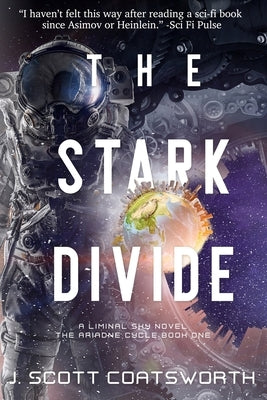 The Stark Divide: Liminal Sky: The Ariadne Cycle Book 1 by Coatsworth, J. Scott