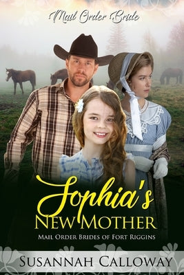 Sophia's New Mother by Calloway, Susannah