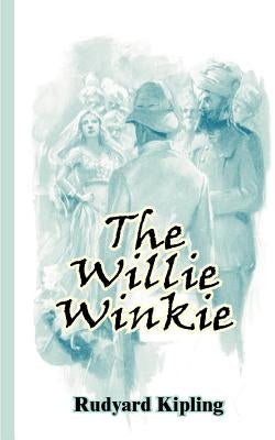 Wee Willie Winkie by Kipling, Rudyard