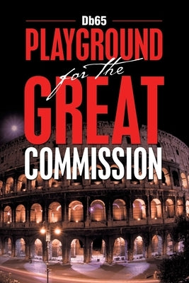 Playground for the Great Commission by Db65
