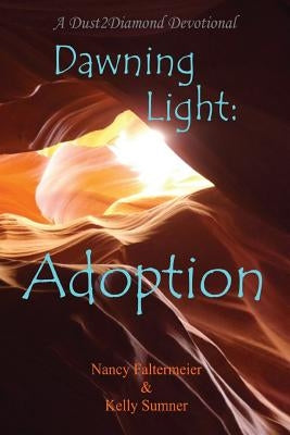 Dawning Light: Adoption by Sumner, Kelly