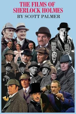 The Films of Sherlock Holmes: 60 Years: 1931-1991 by Palmer, Scott V.