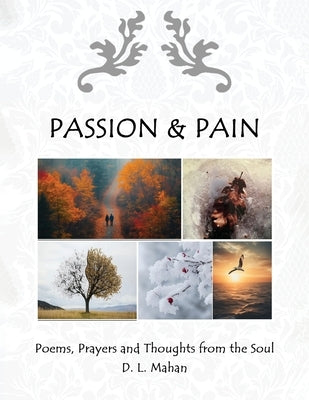 Passion & Pain by Mahan, D. L.