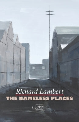 The Nameless Places by Lambert, Richard