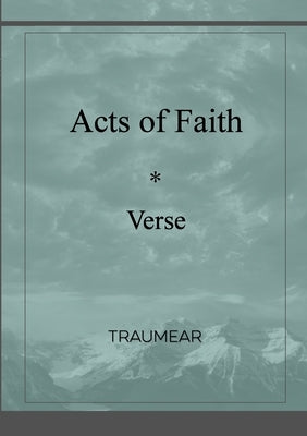 Acts of Faith by Traumear