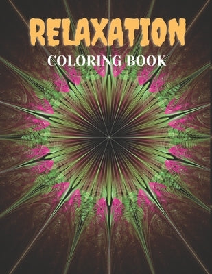 Relaxation Coloring Book: 100 Amazing Patterns, Stress Relieving Designs Animals, Mandalas, Flowers, Paisley Patterns And So Much More: (Coloring Book by House, Sun