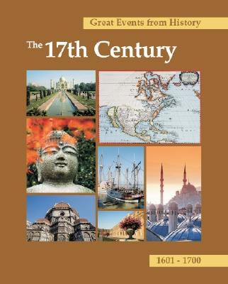 Great Events from History: The 17th Century: Print Purchase Includes Free Online Access by Taylor, Larissa Juliet