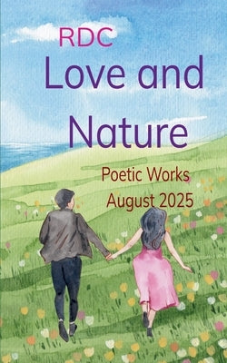 Love and Nature by Rdc