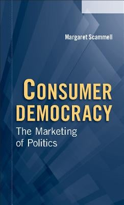 Consumer Democracy by Scammell, Margaret