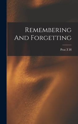 Remembering And Forgetting by Pear, Th