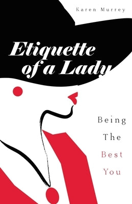 Etiquette of a lady by Murrey, Karen