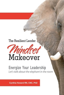 The Resilient Leader: Energize Your Leadership by Howard, Cnc