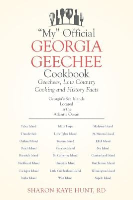 My Official Georgia Geechee Cookbook: Geechees, Low Country Cooking and History Facts by Hunt, Rd Sharon Kaye