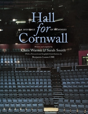 Hall for Cornwall: A Montage of Memories by Warner, Chris