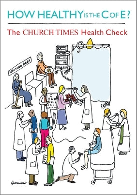 How Healthy Is the C of E?: The Church Times Health Check by Woodhead, Linda