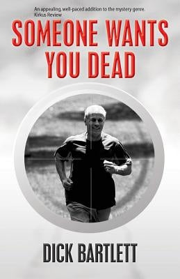 Someone Wants You Dead by Bartlett, Dick