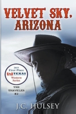Velvet Sky, Arizona - The Traveler #2 by Hulsey, J. C.